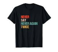 Never Say Never Again Twice - Parodia Umorismo Parodia Maglietta