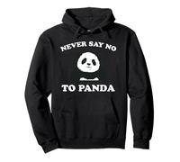 Never Say No To Panda - Maglietta Felpa con Cappuccio