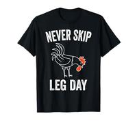 Never Skip Leg Day Funny Gym Workout Legs Muscles Chicken Maglietta