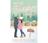 Never Sleigh Never: An Enemies to Lovers Christmas Romcom: 1