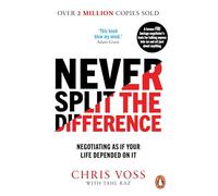 Never Split the Difference: Negotiating as if Your Life Depended on It [Lingua inglese]