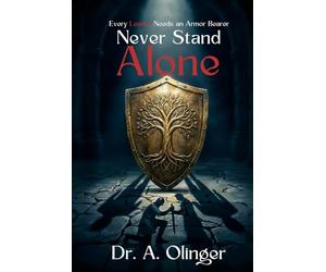 Never Stand Alone: Every Leader Needs an Armor Bearer