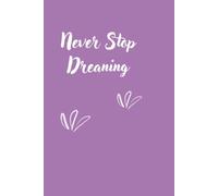 Never Stop Dreaming
