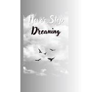 Never Stop Dreaming