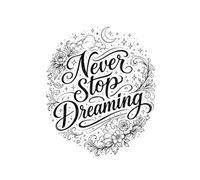 Never Stop Dreaming lined Notebook