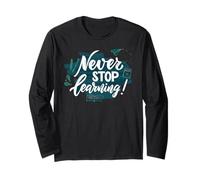 Never Stop Learning Inspirational Education Citazione Maglia a Manica