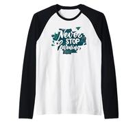 Never Stop Learning Inspirational Education Citazione Maglia con Maniche Raglan