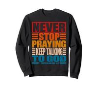 Never Stop Praying 1 Tessalonicesi 5:17 Cristiano Vintage Felpa