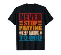 Never Stop Praying 1 Tessalonicesi 5:17 Cristiano Vintage Maglietta
