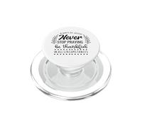 Never Stop Praying Be Thankful Christian Citazione PopSockets PopGrip per MagSafe