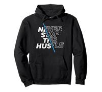 Never Stop The Hustle Inspirational Hustler Imprenditore Felpa con Cappuccio