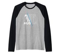 Never Stop The Hustle Inspirational Hustler Imprenditore Maglia con Maniche Raglan