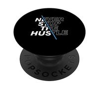 Never Stop The Hustle Inspirational Hustler Imprenditore PopSockets PopGrip Adesivo