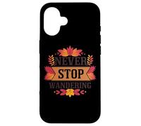 Never Stop Wandering Leaf Adventure Journey Custodia per iPhone 16