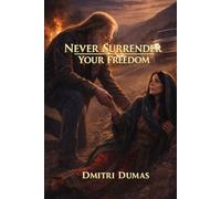 Never Surrender Your Freedom