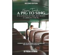 Never Teach a Pig to Sing.: It is a Waste of Time and Besides it Annoys the Pig