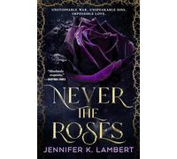 Never the Roses