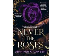 Never the Roses