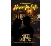Never too Late: The Noir Series Book 1 Now with a Bonus: Mel and Noah's First Christmas!