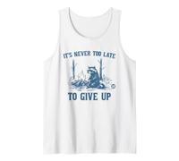 Never Too Late To Give Up Canotta