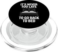 Never Too Late To Go Back To Bed Citazione divertente PopSockets PopGrip per MagSafe
