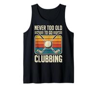 Never Too Old To Go Clubbing Canotta