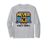 Never Too Old To Play Video Games Maglia a Manica
