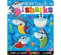 Never Touch The Sharks (Touch and Feel Board Book)