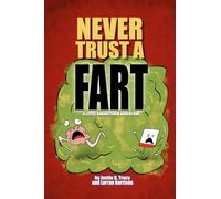 Never Trust a Fart