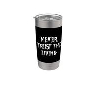 NEVER TRUST THE LIVING COSTUME DA SCHELETRO DONNA UOMO DONNE Bicchiere termico in acciaio inox doppia parete