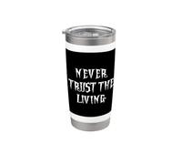 NEVER TRUST THE LIVING COSTUME DA SCHELETRO DONNA UOMO DONNE Bicchiere termico in acciaio inox doppia parete