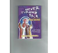 Never Turning Back: The World of Peggy Lipschutz