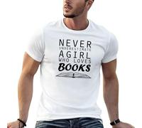 Never Underestimate a Girl Who Loves Books T-Shirt White 3XL