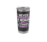 Never Underestimate A Woman With A Titanium Knee Replacement Bicchiere termico in acciaio inox doppia parete