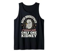 Never Underestimate A Woman with Only One Kidney Canotta