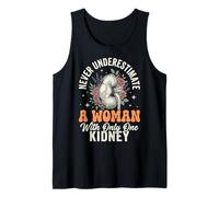 Never Underestimate A Woman with Only One Kidney Canotta