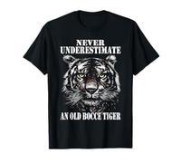 Never Underestimate An Old Bocce Tiger Maglietta