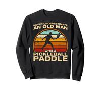 Never underestimate an old man divertente Pickleball giocatore Felpa