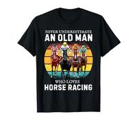 Never Underestimate an Old Man Who Loves Horse Racing Maglietta