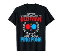 Never Underestimate An Old Man Who Plays Ping Pong Maglietta