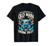Never Underestimate An Old Man Who's Also A Drone Pilot Maglietta