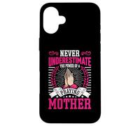 Never Underestimate the Power of a Praying Mother Custodia per iPhone 16 Plus