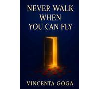 Never Walk When You Can Fly