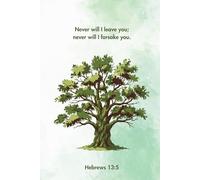 Never will I leave: Bible Inspirational Notebook, Positive Bible-based Affirmation Notebook, Christian Office Supplies Gifts, 6x9 in, lined, 110 pages
