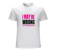 neverchange Men's I May Be Wrong But It's Highly Unlikely - Funny Humor Tee T-Shirts White 3XL