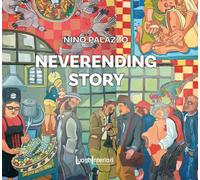 Neverending story. Ediz. illustrata - Nino Palazzo
