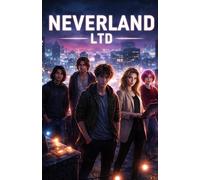 Neverland ltd.: Les nouvelles aventures de Peter Pan: 1