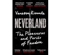 Neverland: The Pleasures and Perils of Fandom