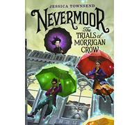 Nevermoor The Trials of Morrigan Crow 1 (Nevermoor, 1) (Edición en Inglés)