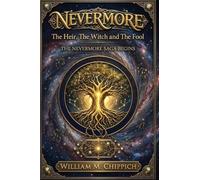 NEVERMORE: THE HEIR THE WITCH AND THE FOOL